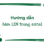 Hướng dẫn sử dụng hàm Len trong excel