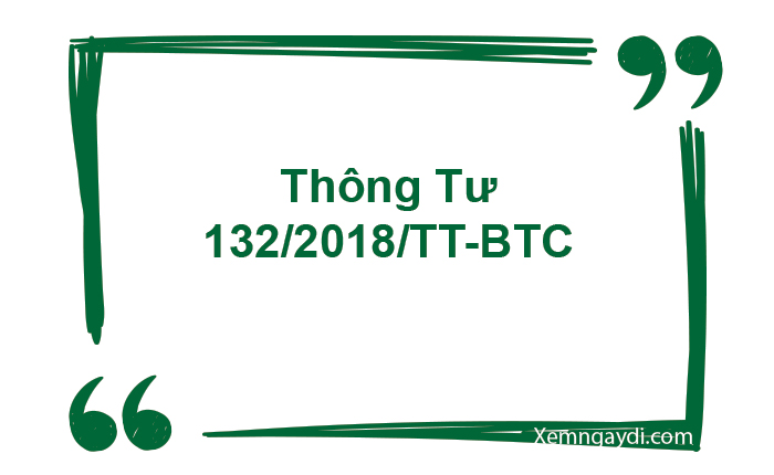 Thông tư 132/2018/TT-BTC